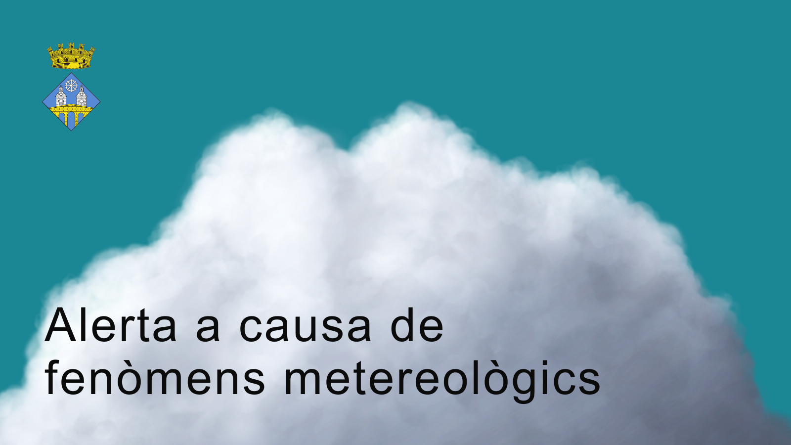 Alerta a causa de fenòmens metereològics
